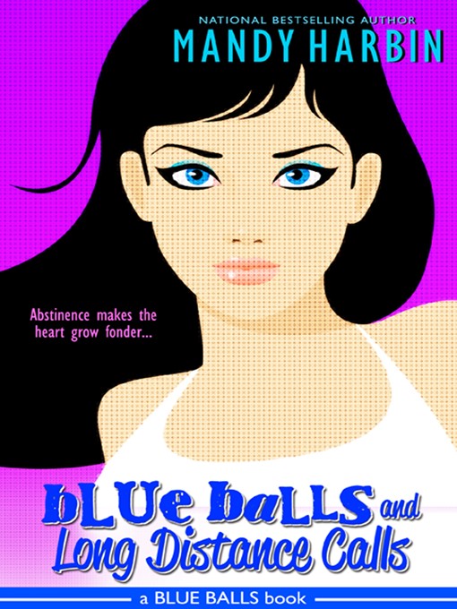 Title details for Blue Balls and Long Distance Calls by Mandy Harbin - Available